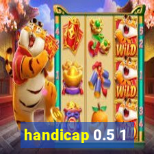 handicap 0.5 1